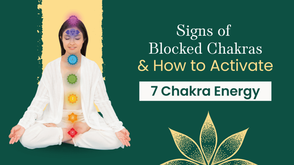 Signs of blocked 7 chakras