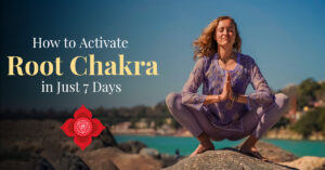 Activate Root Chakra