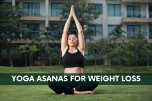 Yoga Asanas For Weight Loss