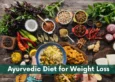 Ayurvedic Diet for Weight Loss