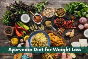 Ayurvedic Diet for Weight Loss