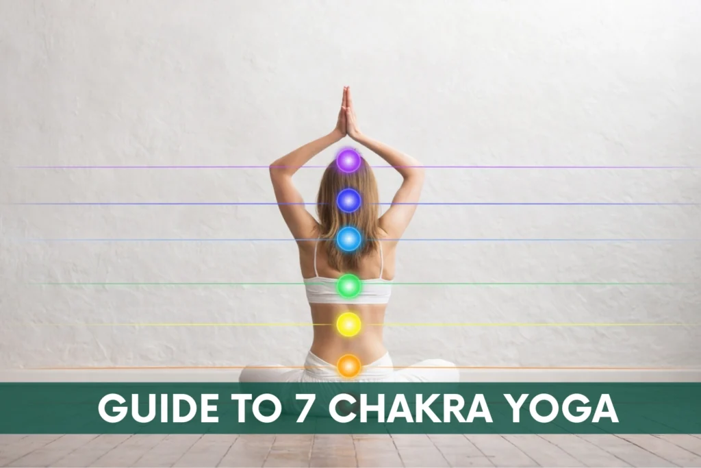 Guide To 7 Chakra Yoga
